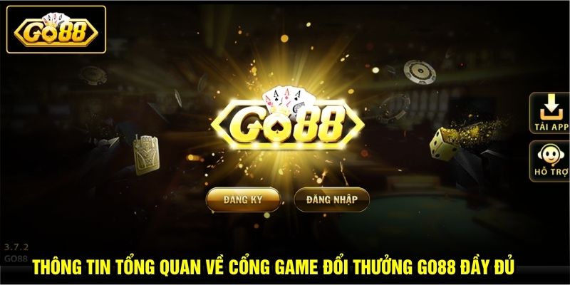 Thông tin tổng quan về cổng game đổi thưởng GO88 đầy đủ